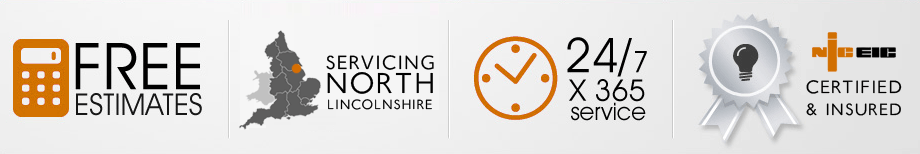 Free Estimates, Servicing North Lincolnshire, 24/7 x 365 Service, Certified & Insured